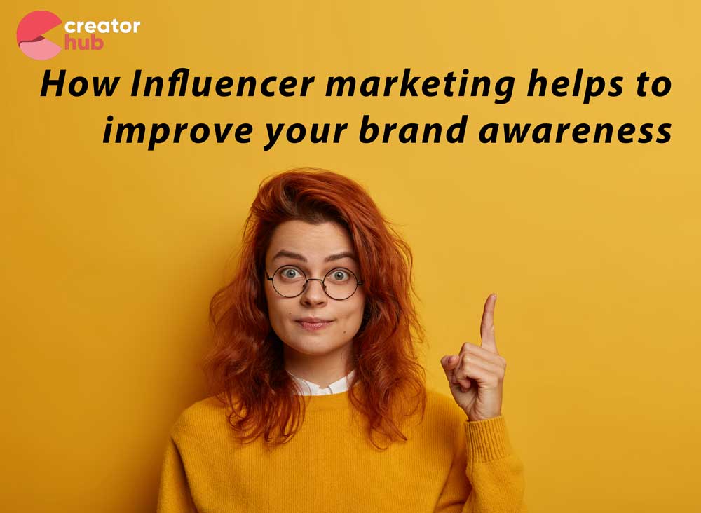 How Influencer marketing helps to improve your brand awareness