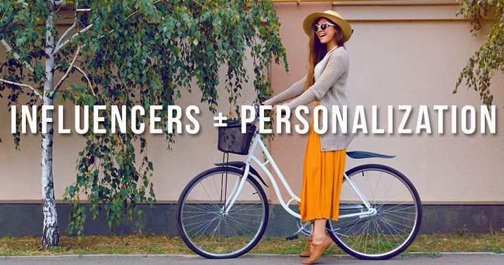 Influencer Personalisation: Optimal CX Strategies